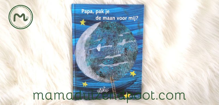 Papa, pak je de maan voor mij? – Mama Duizendpoot